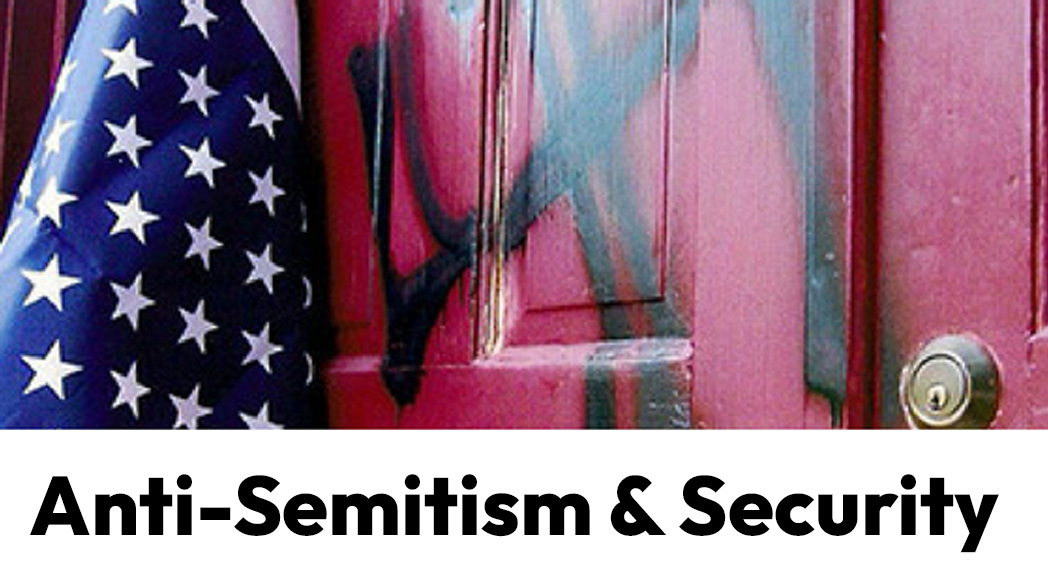 Anti-Semitism & Security